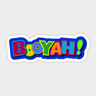 Colorful Booyah! Sticker